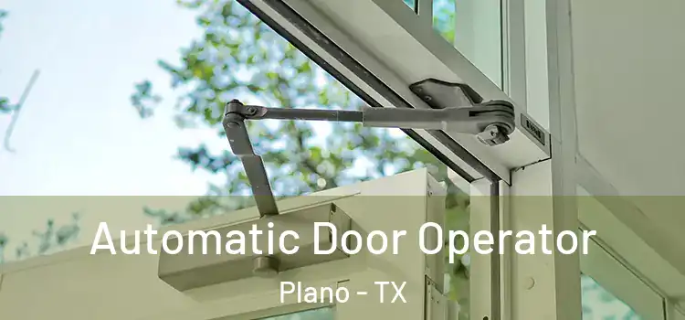 Automatic Door Operator Plano - TX