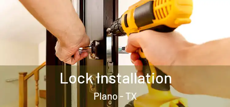 Lock Installation Plano - TX