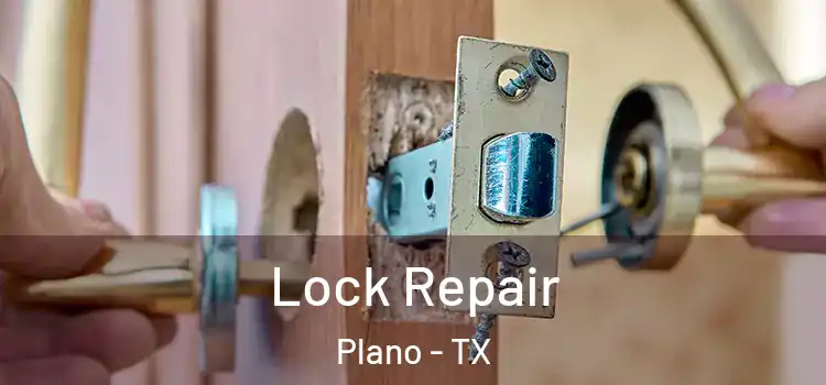 Lock Repair Plano - TX