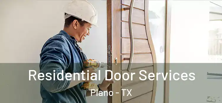Residential Door Services Plano - TX