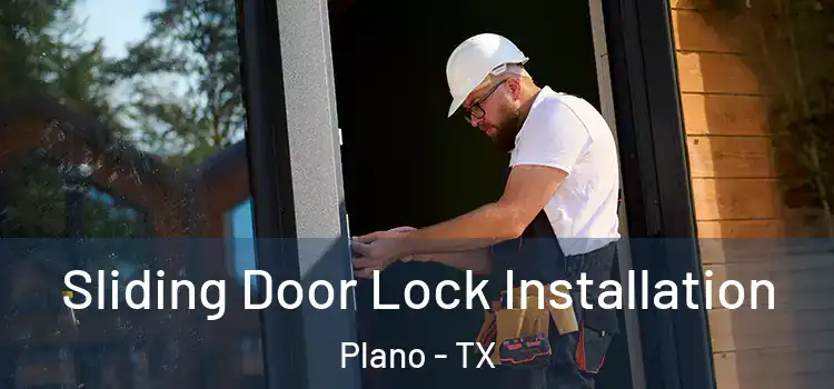 Sliding Door Lock Installation Plano - TX